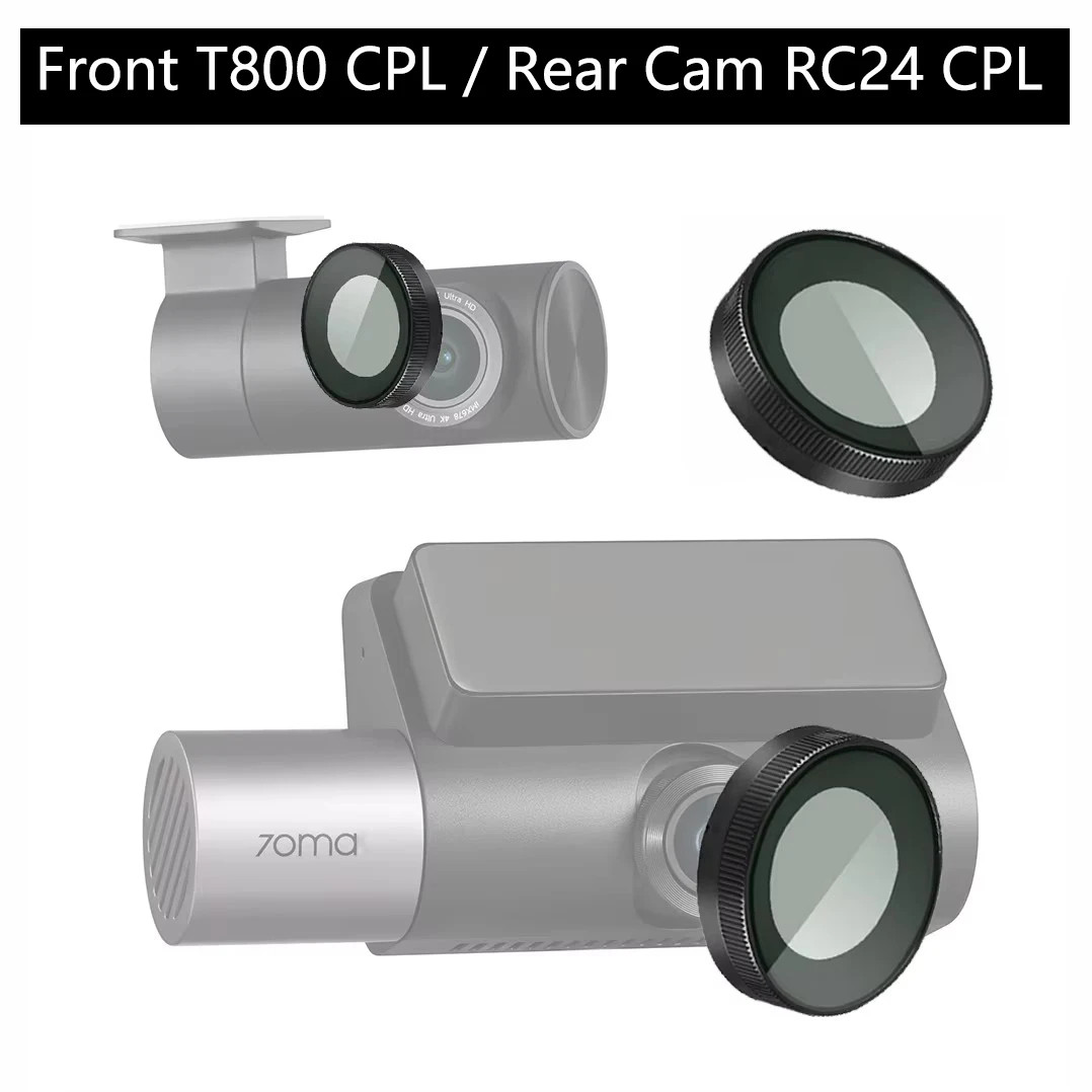 for 70mai Dash Cam 4K T800 CPL filter Reduce Glare Reflect for 70mai Rear Cam RC